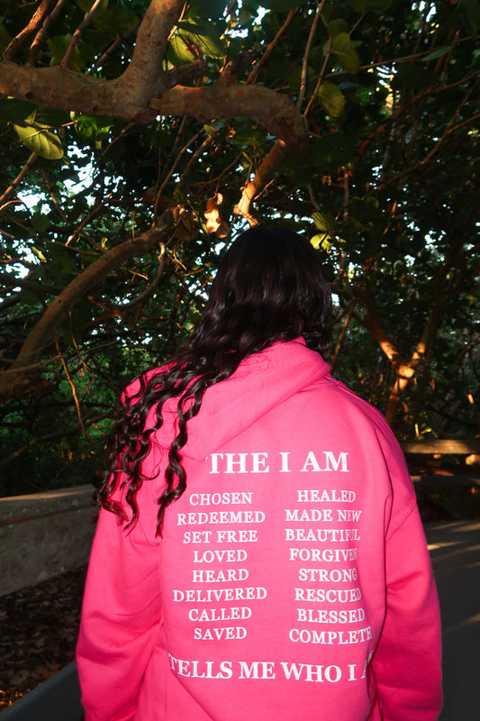 THE I AM TELLS ME WHO I AM HOODIE | HOT PINK COLOR